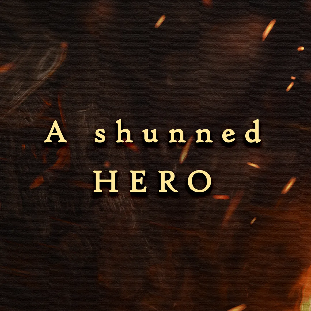 A shunned hero